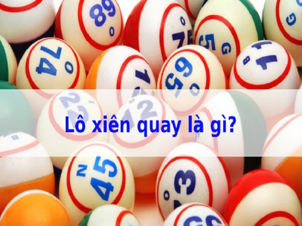 Lô Xiên Quay Bách Phát Bách Trúng - Bí Quyết Nắm Chắc Phần Thắng?