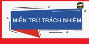 Miễn trừ trách nhiệm zomclub